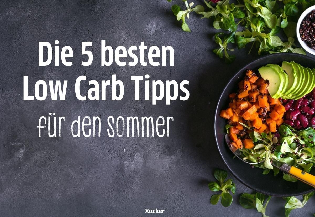 Die 5 besten Low Carb Tipps für den Sommer